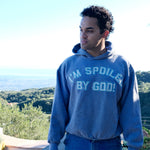 Spoiled By God! Gray Hoodie