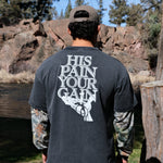 His Pain Your Gain Camo Long Sleeve Tee