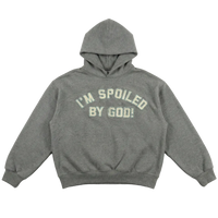 Spoiled By God! Gray Hoodie